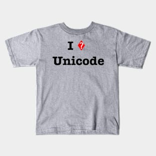 Geek Humor - Unicode Kids T-Shirt